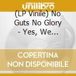 (LP Vinile) No Guts No Glory - Yes, We Have Partying Skills lp vinile di No Guts No Glory