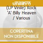 (LP Vinile) Rock 'A' Billy Heaven / Various vinile