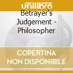Betrayer's Judgement - Philosopher