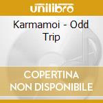 Karmamoi - Odd Trip cd