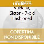 Valdana, Sictor - 7-old Fashioned cd