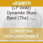 (LP Vinile) Dynamite Blues Band (The) - Shakedown & Boogie lp vinile di Dynamite Blues Band, The