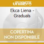 Ekca Liena - Graduals cd musicale di Ekca Liena