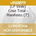(LP Vinile) Crise Total - Manifesto (7