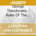 George Theodorakis - Rules Of The Game cd musicale di George Theodorakis