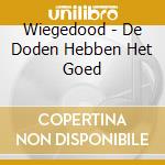 Wiegedood - De Doden Hebben Het Goed cd