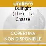 Bullfight (The) - La Chasse cd