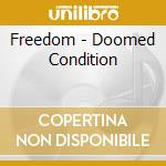 Freedom - Doomed Condition cd musicale di Freedom