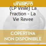 (LP Vinile) La Fraction - La Vie Revee vinile