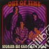 Out Of Time - Stories We Can Tell & More cd
