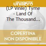 (LP Vinile) Tyme - Land Of The Thousand Dances (7