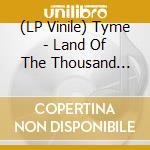 (LP Vinile) Tyme - Land Of The Thousand Dances (7') vinile