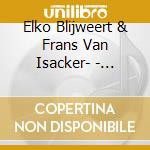 Elko Blijweert & Frans Van Isacker- - Atlajala Land cd
