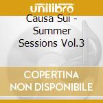 Causa Sui - Summer Sessions Vol.3 cd musicale di Causa Sui