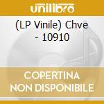 (LP Vinile) Chve - 10910 lp vinile di Chve