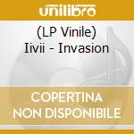(LP Vinile) Iivii - Invasion