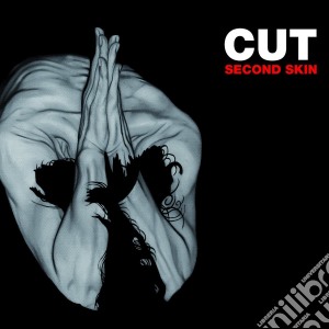 Cut - Second Skin cd musicale di Cut
