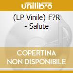 (LP Vinile) F?R - Salute vinile