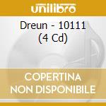 Dreun - 10111 (4 Cd) cd musicale di Dreun