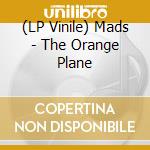 (LP Vinile) Mads - The Orange Plane lp vinile di Mads