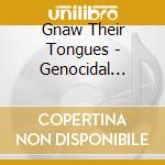 Gnaw Their Tongues - Genocidal Majesty cd