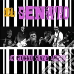 (LP Vinile) Senato (Il) - Un Giorno Senza Amore (7') vinile