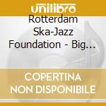 Rotterdam Ska-Jazz Foundation - Big Horns cd