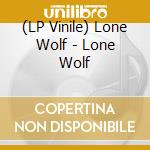 (LP Vinile) Lone Wolf - Lone Wolf vinile