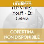(LP Vinile) Youff - Et Cetera vinile
