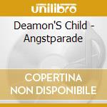 Deamon'S Child - Angstparade cd musicale di Deamon'S Child