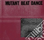 Mutant Beat Dance - Mutant Beat Dance cd