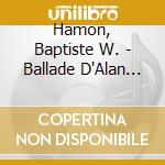 Hamon, Baptiste W. - Ballade D'Alan Seeger - Chansons Sur La Grande Gue cd