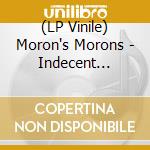 (LP Vinile) Moron's Morons - Indecent Exposure (Red) vinile
