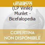 (LP Vinile) Munlet - Bicefalopedia vinile