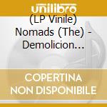 (LP Vinile) Nomads (The) - Demolicion Live At El Sol vinile
