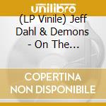 (LP Vinile) Jeff Dahl & Demons - On The Streets lp vinile