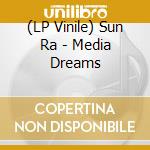 (LP Vinile) Sun Ra - Media Dreams vinile