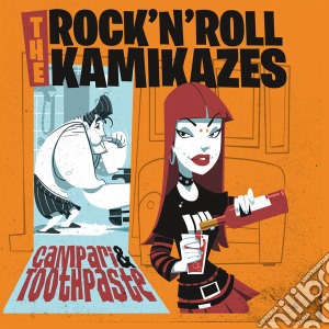 (LP Vinile) Rocknroll Kamikazes (The) - Campari & Toothpaste lp vinile di Rocknroll Kamikazes