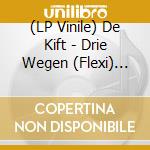 (LP Vinile) De Kift - Drie Wegen (Flexi) (7") vinile
