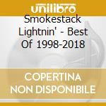 Smokestack Lightnin' - Best Of 1998-2018 cd