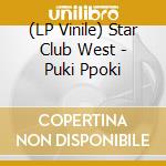 (LP Vinile) Star Club West - Puki Ppoki vinile