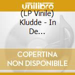 (LP Vinile) Kludde - In De Kwelm/Lp+Downloade vinile