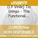 (LP Vinile) Tio Gringo - This Functional Family (10'+Cd) vinile
