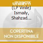 (LP Vinile) Ismaily, Shahzad Ali/Niel - Sea Legs/Hum Back -Split- vinile