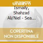 Ismaily, Shahzad Ali/Niel - Sea Legs/Hum Back -Split- cd