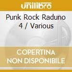 Punk Rock Raduno 4 / Various cd musicale