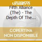 Fifth Alliance (The) - The Depth Of The Darkness cd