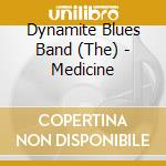 Dynamite Blues Band (The) - Medicine