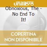 Obnoxious, The - No End To It! cd