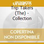 Trip Takers (The) - Collection cd